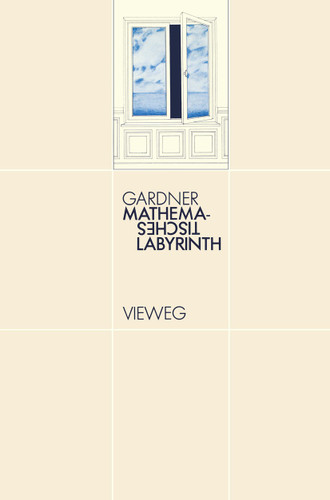 Mathematisches Labyrinth: Neue Probleme für die Knobelgemeinde book cover by Martin Gardner