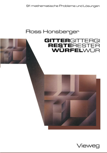Gitter — Reste — Würfel: 91 mathematische Probleme mit Lösungen book cover by Ross Honsberger
