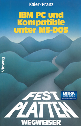 Festplatten-Wegweiser: für IBM PC und Kompatible unter MS-DOS book cover by Ekkehard Kaier, Dietrich Franz