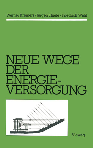 Neue Wege der Energieversorgung book cover by Werner Kremers, Jürgen Thiele, Friedrich Wahl