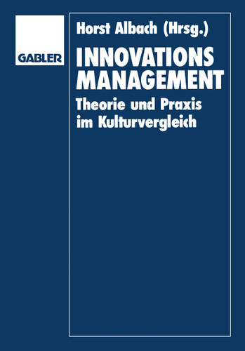Innovationsmanagement: Theorie und Praxis im Kulturvergleich (Zeitschrift für Betriebswirtschaft #1/89) book cover by Horst Albach