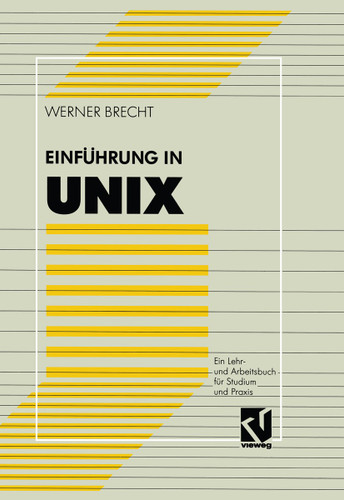 Einführung in UNIX: Ein Lehr- und Arbeitsbuch für Studium und Praxis book cover by Werner Brecht