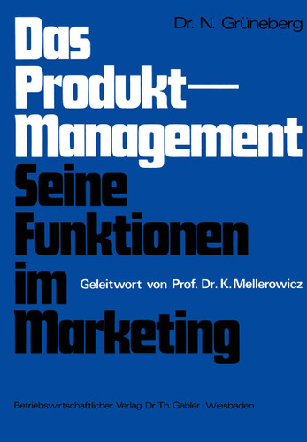 Das Produkt-Management Seine Funktionen im Marketing: Seine Funktionen im Marketing book cover by Nicolaus Grüneberg