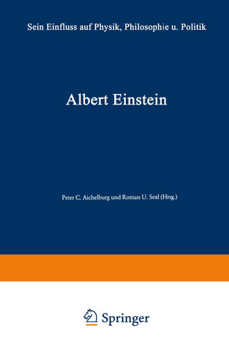 Albert Einstein: Sein Einfluß auf Physik, Philosophie und Politik book cover by Peter C. Aichelburg, Peter Gabriel Bergmann
