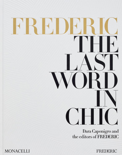 FREDERIC: The Last Word in Chic book cover by the editors of FREDERIC, Dara Caponigro