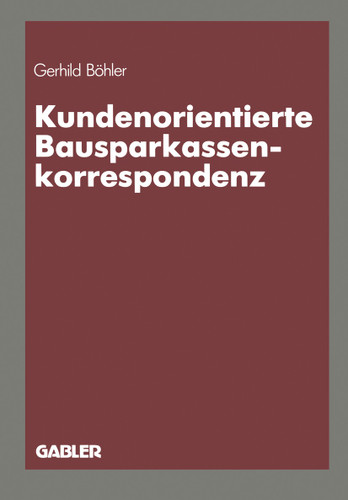 Kundenorientierte Bausparkassenkorrespondenz book cover by Gerhild Böhler