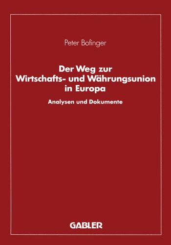 Der Weg zur Wirtschafts- und Währungsunion in Europa: Analysen und Dokumente book cover by Peter Bofinger