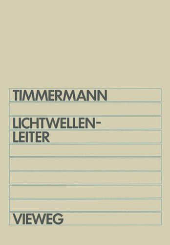 Lichtwellenleiter: Wellenausbreitung in Glasfasern und Hohlleitern book cover by Claus-Christian Timmermann