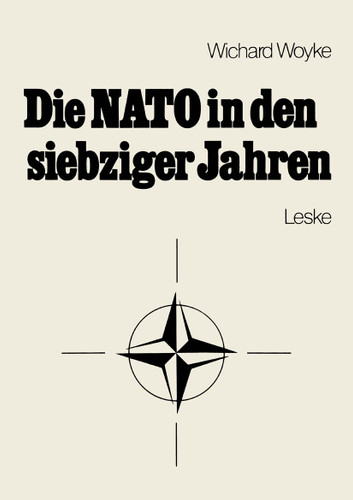 Die NATO in den siebziger Jahren: Eine Bestandsaufnahme book cover by Wichard Woyke