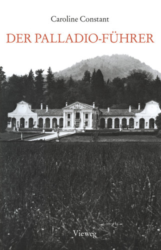 Der Palladio-Führer book cover by Caroline Constant, Andrea Palladio