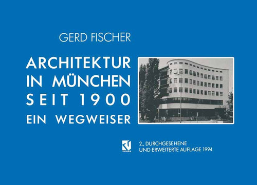 Architektur in München Seit 1900: Ein Wegweiser book cover by Gerd Fischer