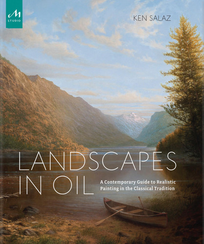 Landscapes in Oil: A Contemporary Guide to Realistic Painting in the Classical Tradition book cover by Ken Salaz