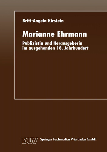 Marianne Ehrmann: Publizistin und Herausgeberin im ausgehenden 18. Jahrhundert (Literaturwissenschaft) book cover by 