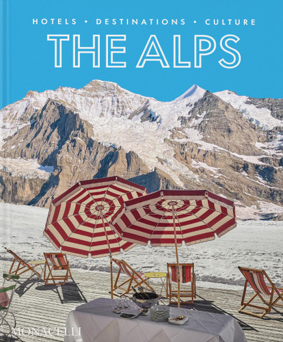 The Alps: Hotels, Destinations, Culture book cover by Sebastian Schoellgen