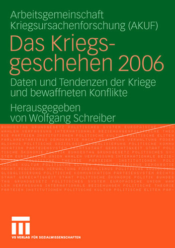 Das Kriegsgeschehen 2006: Daten und Tendenzen der Kriege und bewaffneten Konflikte (Kriegsgeschehen) book cover by 