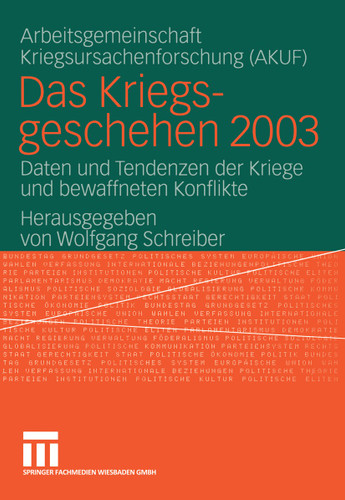 Das Kriegsgeschehen 2003: Daten und Tendenzen der Kriege und bewaffneten Konflikte (Kriegsgeschehen) book cover by 