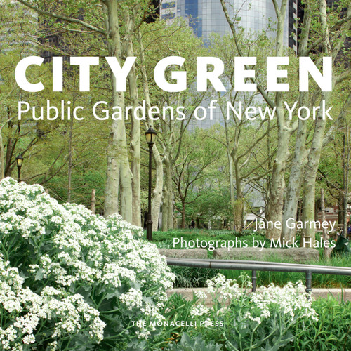 City Green: Public Gardens of New York book cover by Jane Garmey