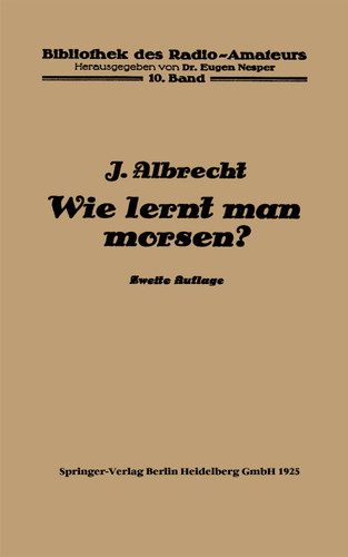 Wie lernt man morsen? (Bibliothek des Radio Amateurs (geschlossen) #10) book cover by Julius Albrecht