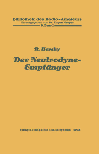 Der Neutrodyne-Empfänger (Bibliothek des Radio Amateurs (geschlossen)) book cover by Rosa Horsky