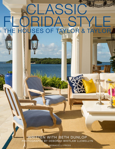 Classic Florida Style: The Houses of Taylor & Taylor book cover by William Taylor, Beth Dunlop, Phyllis Taylor