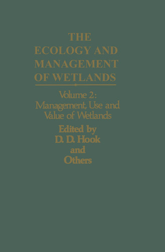 The Ecology and Management of Wetlands: Volume 2: Management, Use and Value of Wetlands book cover by Donal D. Hook, W. H. Mckee Jr, H. K. Smith, J. Gregory, V. G. Burrell Jr, M. R. DeVoe, R. E. Sojka, S. Gilbert, R. Banks, L. H. Stolzy, C. Brooks, T. D. Matthews, T. H. Shear