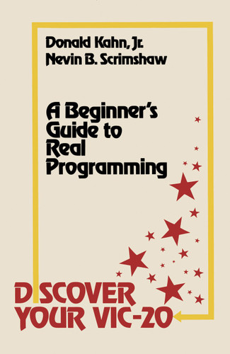 Discover Your VIC-20: A Beginner’s Guide to Real Programming book cover by Donald Kahn