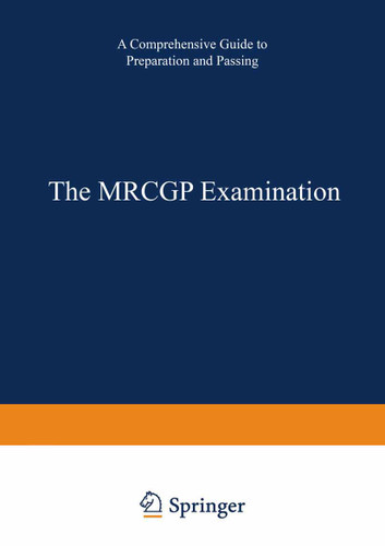 The MRCGP Examination: A comprehensive guide to preparation and passing book cover by A. Moulds, T.A.I. Bouchier-Hayes, K.H.M. Young