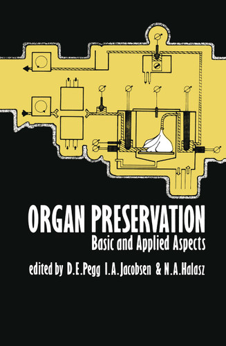 Organ Preservation: Basic and Applied Aspects A Symposium of the Transplantation Society book cover by 
