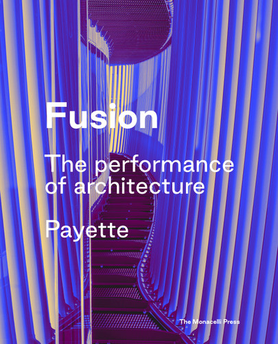 Fusion: The Performance of Architecture book cover by Kevin Sullivan, Payette