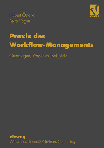 Praxis des Workflow-Managements: Grundlagen, Vorgehen, Beispiele book cover by 