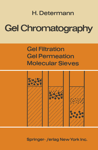 Gel Chromatography Gel Filtration · Gel Permeation · Molecular Sieves: A Laboratory Handbook book cover by Helmut Determann