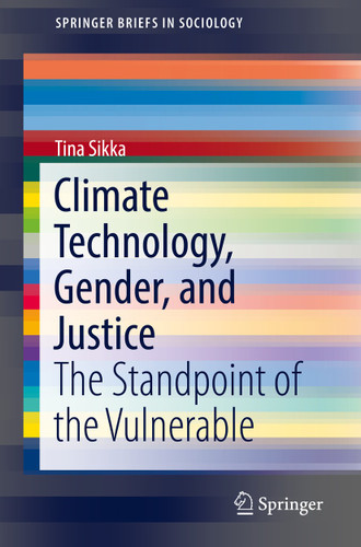 Climate Technology, Gender, and Justice: The Standpoint of the Vulnerable (SpringerBriefs in Sociology) book cover by Tina Sikka