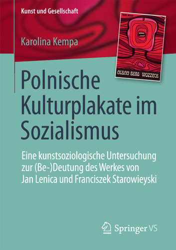 Polnische Kulturplakate im Sozialismus: Eine kunstsoziologische Untersuchung zur (Be-)Deutung des Werkes von Jan Lenica und Franciszek Starowieyski (Kunst und Gesellschaft) book cover by Karolina Kempa
