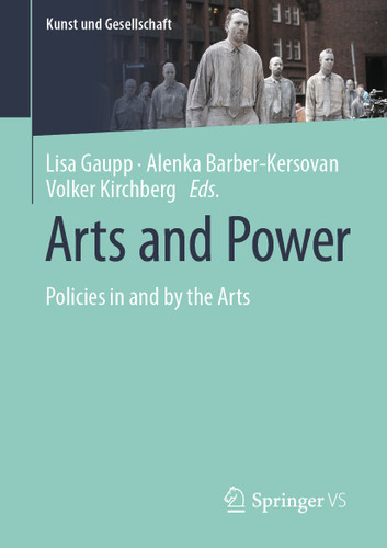 Arts and Power: Policies in and by the Arts (Kunst und Gesellschaft) book cover by 