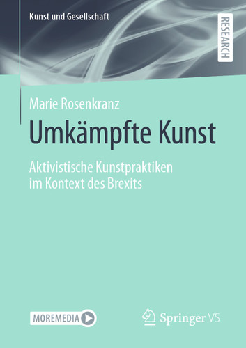 Umkämpfte Kunst: Aktivistische Kunstpraktiken im Kontext des Brexits (Kunst und Gesellschaft) book cover by Marie Rosenkranz