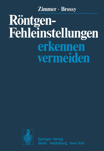 Röntgen-Fehleinstellungen: Erkennen und vermeiden book cover by E.A. Zimmer, M. Brossy