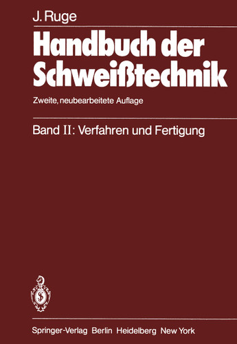 Handbuch der Schweißtechnik: Band II: Verfahren und Fertigung book cover by Jürgen Ruge