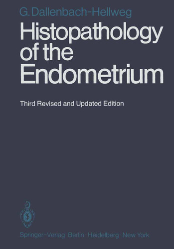 Histopathology of the Endometrium book cover by Gisela Dallenbach-Hellweg