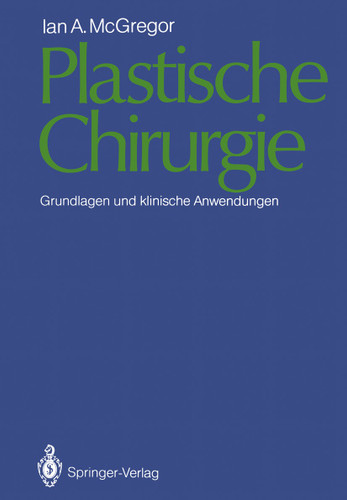 Plastische Chirurgie: Grundlagen und klinische Anwendungen book cover by Ian A. McGregor