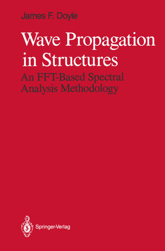 Wave Propagation in Structures: An FFT-Based Spectral Analysis Methodology book cover by James F. Doyle