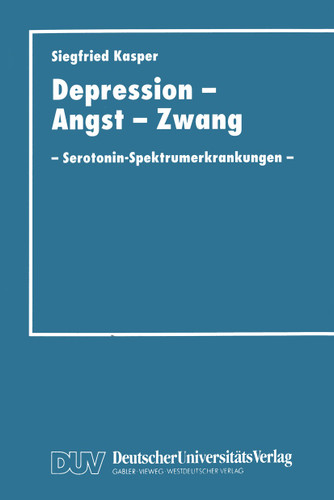 Depression, Angst und Zwang: Serotonin-Spektrumerkrankungen book cover by Siegfried Kasper