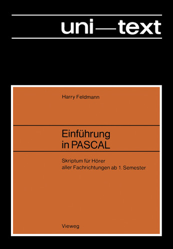 Einführung in PASCAL: Skriptum für Hörer aller Fachrichtungen ab 1. Semester book cover by Harry Feldmann