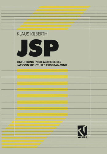 JSP: Einführung in die Methode des Jackson Structured Programming book cover by Klaus Kilberth
