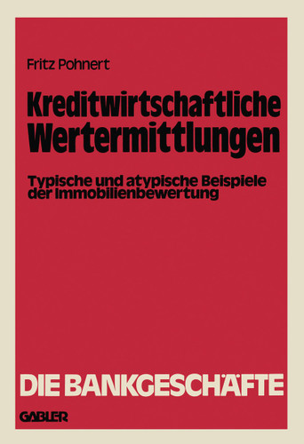Kreditwirtschaftliche Wertermittlungen: Typische und atypische Beispiele der Immobilienbewertung book cover by Fritz Pohnert