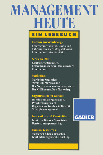 Management heute: Ein Lesebuch book cover by Horst Steinmann, Georg Schreyögg, Herbert A. Henzler, Jörn F. Voigt, Ekkehard Kappler, Heinz Benölken, Peter Greipel, Lutz Wicke, Rudolf Mann, Heribert Meffert, Friedrich A. Rode, Ingrid Keller, Hans von Bergen, Tom Sommerlatte, Peter Heintel, Ewald E. Krainz, Wilhelm Rall, Jörg Schneider, Walter Böckmann, Gilbert J. B. Probst, Gifford Pinchot, Adrian P. Menz, Gerhard Schwarz, Werner W. Wilk