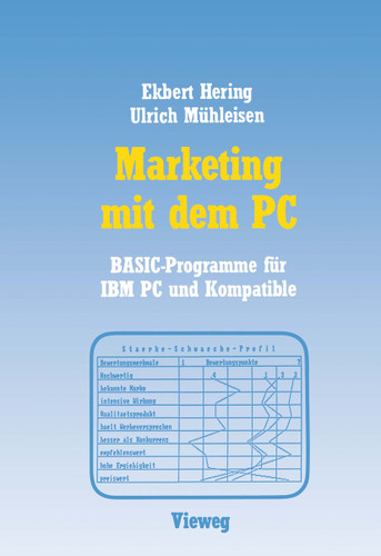 Marketing mit dem PC: Mit 16 BASIC-Programmen für IBM PC und Kompatible book cover by Ekbert Hering