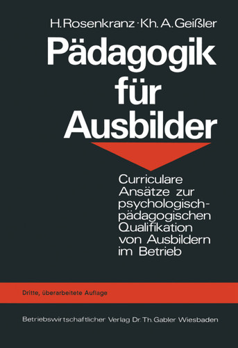 Pädagogik für Ausbilder: Curriculare Ansätze zur psychologisch-pädagogischen Qualifikation von Ausbildern im Betrieb book cover by Hans Rosenkranz