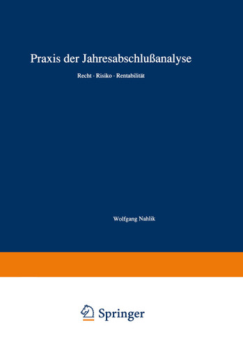 Praxis der Jahresabschlußanalyse: Recht · Risiko · Rentabilität book cover by Wolfgang Nahlik