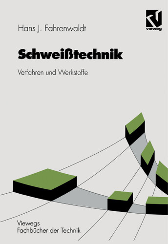 Schweißtechnik: Verfahren und Werkstoffe book cover by Hans J. Fahrenwaldt