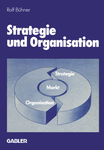 Strategie und Organisation: Analyse und Planung der Unternehmensdiversifikation mit Fallbeispielen book cover by Rolf Bühner